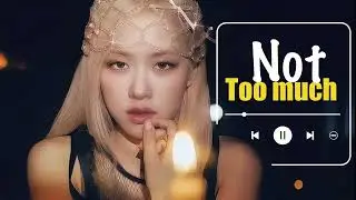 Not Too Much  -  to all everything that happening | Emotional | Cheer Up