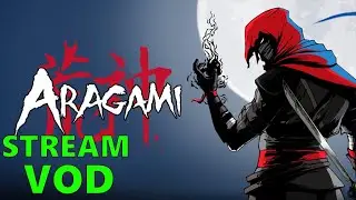 Aragami Stream VOD 1-30-2021