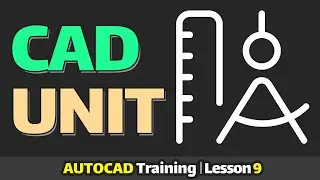 AutoCAD UNITS Tutorial | Set Drawing Units & Angle Precision | Complete AutoCAD Tutorial | Lesson 9