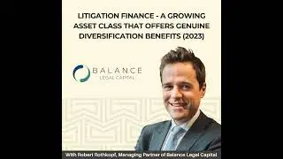 Litigation Finance - A Growing Asset Class Which Offers Genuine Diversification Benefits (AUDIO)