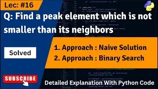 Find a peak element which is not smaller than its neighbors | Python | Array - #16