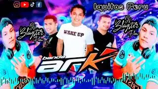 MIX BANDA ARK 2025 DJ BLAYSTER FLOW IQUITOS PER&Uacute;