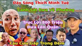 Dậy S&oacute;ng Th&iacute;ch Minh Tuệ Trong Đ&ecirc;m CS Đưa Về Phường Đơn Kiện L&ecirc;n Quận Trục Lợi 800 Triệu