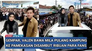 GEMPAR‼️Velen Bawa Mila Pulang ke Kampung Halaman di Sambut Ribuan Fans