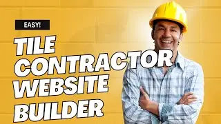 How To Make A Tile Contractor Website - Fast & Easy!