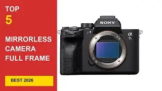 Best Mirrorless Camera Full Frame Sony in 2026 - Expert Reviews in 2026