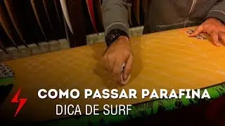 COMO PASSAR PARAFINA NA PRANCHA DE SURF