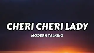Modern Talking - Cheri Cheri Lady (Lyrics)