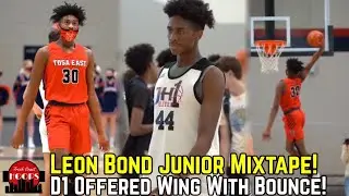 Leon Bond *OFFICIAL* Junior Mixtape! Explosive 2022 D1 Prospect!