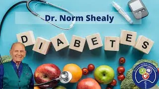 Dr. Norm Shealy on Diabetes - Shealy-Sorin Wellness Institute