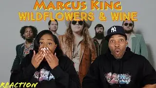 First Time Hearing Marcus King - &ldquo;Wildflowers & Wine&rdquo; Reaction | Asia and BJ