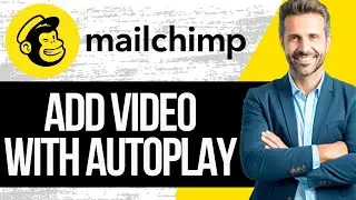Как создать видеописьмо с автовоспроизведением в Mailchimp | Воспроизведение видео в электронной ...