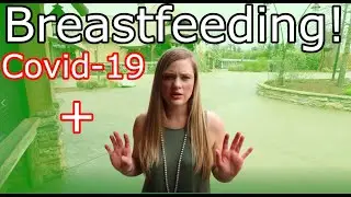 Breastfeeding  while Covid-19 Positive! By Abigail Hitt