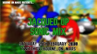 Bourne on Mars Presents... Jacqued Up Sonic Mix | Episode 9