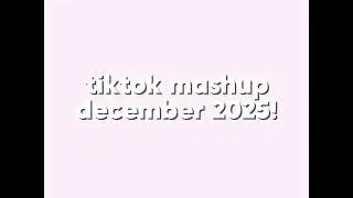 tiktok mashup december 2025