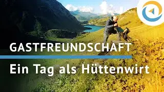 Ein Tag als Hüttenwirt - GASTFREUNDSCHAFT