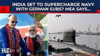 India’s Biggest Defense Agreement Ever? MEA Gives Major Update On $8-Billion German Submarine Talks