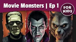 History of Movie Monster for Kids | Ep. 1