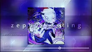 【Arcaea】zephyrlasting  &mdash;  s-don &times; nitro (lowiro) 
