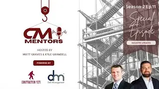 Revolutionizing Construction: Remote Management, Tech & Workforce Trends- The CM Mentors S2E11
