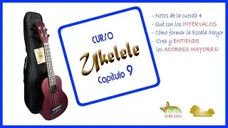{ Curso COMPLETO } UKELELE PRINCIPIANTES: crea y entiende los ACORDES MAYORES, y las ESCALAS MAYORES