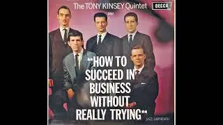 Tony Kinsey Quintet - How To Succeed In Business Without Really Trying - UK Decca LK 4534 LP FULL