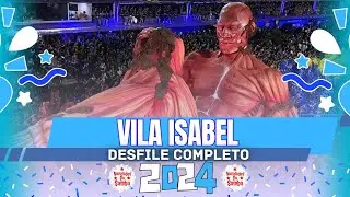 VILA ISABEL 2024- DESFILE COMPLETO.