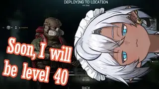 【Escape from Tarkov】 Soon, I will be level 40 (Indie VTuber)