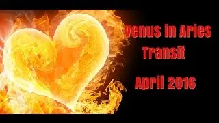 Venus in Aries Transit April 2016