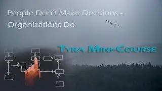 Organizations Don't Make Decisions - People Do