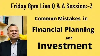Common Mistakes in Financial Planning and Investing.