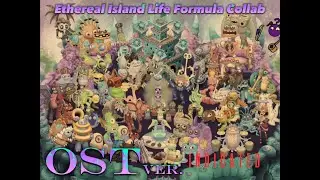 Ethereal Island Life Formula Collab SOUNDTRACK (INDICATED)