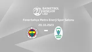 Fenerbahçe - OGM Ormanspor BGL Kızlar 1.Hafta