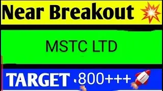 MSTC SHARE LATEST NEWS TODAY,MSTC SHARE TARGET,MSTC SHARE ANALYSIS,MSTC SHARE LATEST NEWS