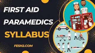 First Aid and Paramedics Syllabus for ADIS, PDIS, Fire Safety Engineering, Diploma Course