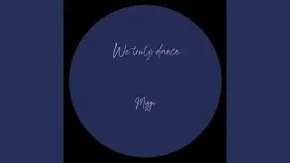 We Truly Dance
