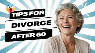 Starting Over After 60: Life After Divorce in Your Golden Years