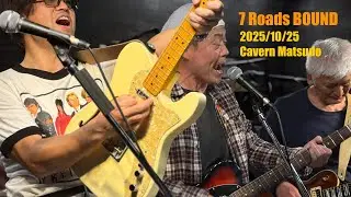 7 Roads BOUND 2025.10.25 Cavern Matsudo 【ダイジェスト版】