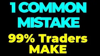 1 Common Mistake Forex Traders Make - 2020 STRATEGY 98% WINNING RATE