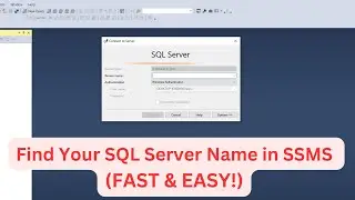 Как найти имя вашего SQL-сервера в SSMS (БЫСТРО И ПРОСТО!)?