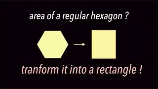 area of a regular hexagon? transform it into a rectangle!