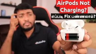 AirPods NOT CHARGING 🔥 One Side or Both? எப்படி Fix பண்ணலாம்?