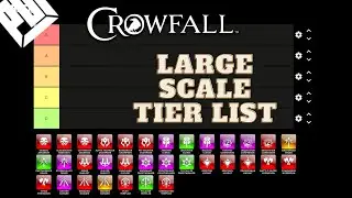 Crowfall Large Scale Group Tier List!!!!!