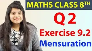 Q 2 - Ex 9.2 - Mensuration - Maths Class 8th - Chapter 9, CBSE- 2024-25