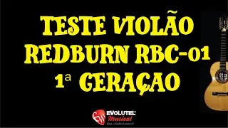 Review/teste Viol&atilde;o RedBurn RBC-01 Folk /1&ordf; Gera&ccedil;&atilde;o - evolutelmusical.com.br