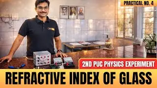 FULL Demo: Refractive Index of Glass | 2nd PUC Physics Practicals (E4)