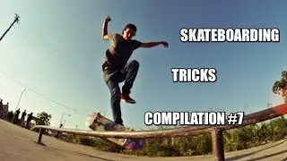 BEST SKATEBOARDING TRICKS COMPILATION || #7