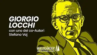 Giorgio Locchi - Intervista con Stefano Vaj - | Waldg&auml;nger S3 E10