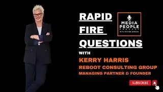 Rapid Fire Questions with ReBoot Consulting Group Managing Partner & Founder &mdash; Kerry Harris