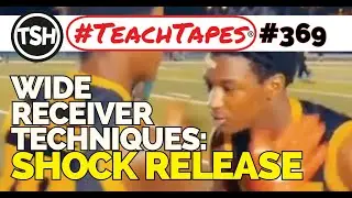 Wide Receiver Techniques- Shock Release - #TeachTapes (369)